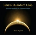 thumbnail image 3 of Gaia's Quantum Leap: A Guide to Living Through the Coming Earth Changes, 3 of 4