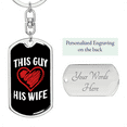 thumbnail image 2 of To My Wife  Guy Loves Wife Stainless Steel or 18k Gold Premium Swivel Dog Tag Keychain, 2 of 16