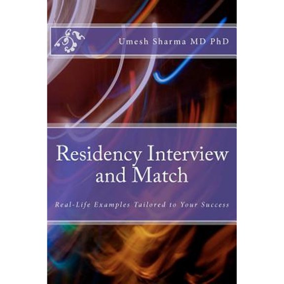 Pre-Owned Residency Interview and Match: Real-Life Examples Tailored to Your Success (Paperback) by Umesh Sharma
