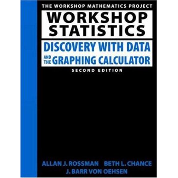 Pre-Owned Workshop Statistics: Discovery with Data and the Graphing Calculator (TEXTBOOKS IN MATHEMATICAL SCIENCES) (Hardcover) 1930190050 9781930190054