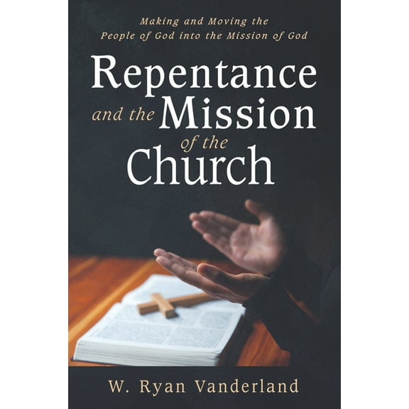 Repentance and the Mission of the Church (Hardcover)