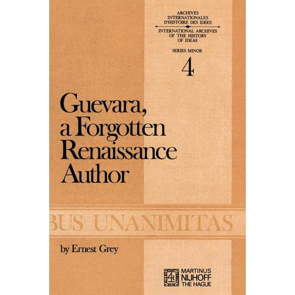 Archives Internationales D'Histoire Des  Guevara, a Forgotten Renaissance Author, Book 4, (Paperback)
