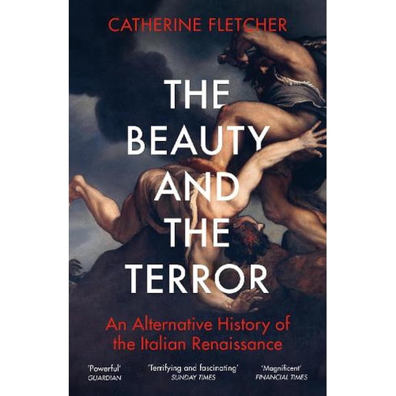 The Beauty and the Terror Catherine Fletcher (Paperback)