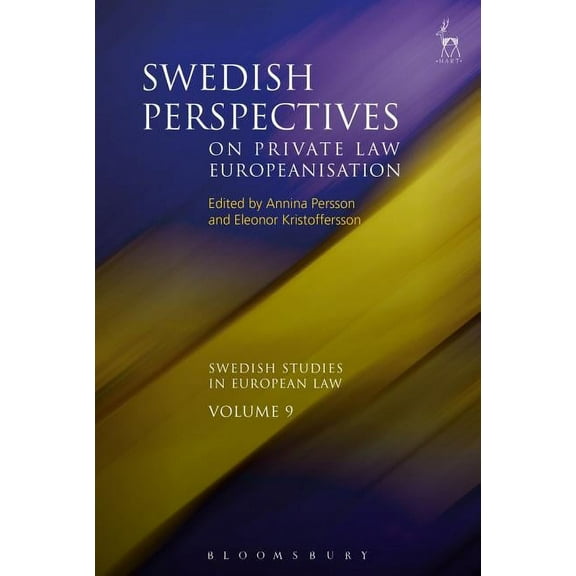 Swedish Studies in European Law Swedish Perspectives on Private Law Europeanisation, (Paperback)