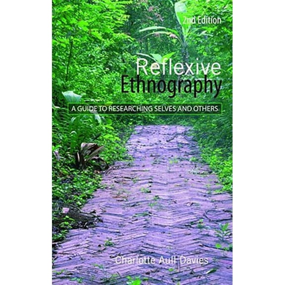Pre-Owned Reflexive Ethnography: A Guide to Researching Selves and Others (The ASA Research Methods) Paperback