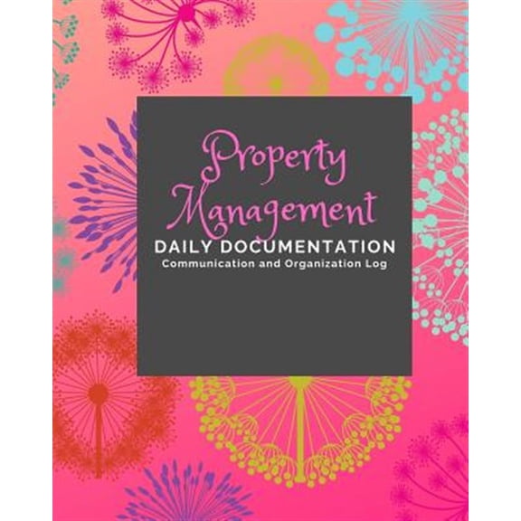 Pre-Owned Property Management: Documentation and Communication Logs Paperback 1091483469 9781091483460 AshKil Press
