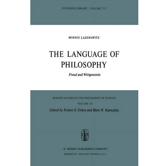 Boston Studies in the Philosophy and His The Language of Philosophy: Freud and Wittgenstein, Book 55, (Paperback)