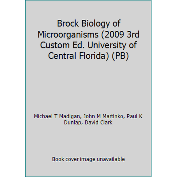 Pre-Owned Brock Biology of Microorganisms (2009 3rd Custom Ed. University of Central Florida) (PB) (Paperback) 0536871248 9780536871244