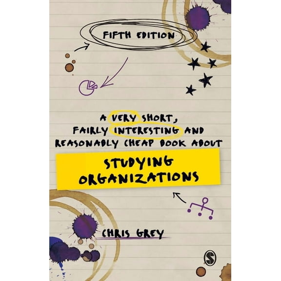 Very Short, Fairly Interesting & Cheap B A Very Short, Fairly Interesting and Reasonably Cheap Book about Studying Organizations, (Paperback)