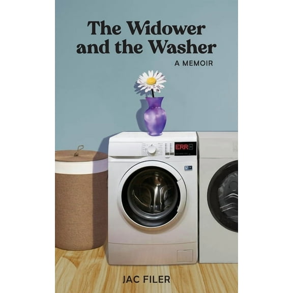 The Widower and the Washer: A Memoir, (Paperback)