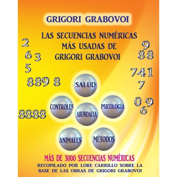 Las Secuencias NumÃ©ricas MÃ¡s Usadas de Grigori Grabovoi, (Paperback)