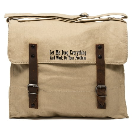 Let Me Drop Everything and Work on Your Problem Canvas Medic Shoulder (Best Professional Work Bag)