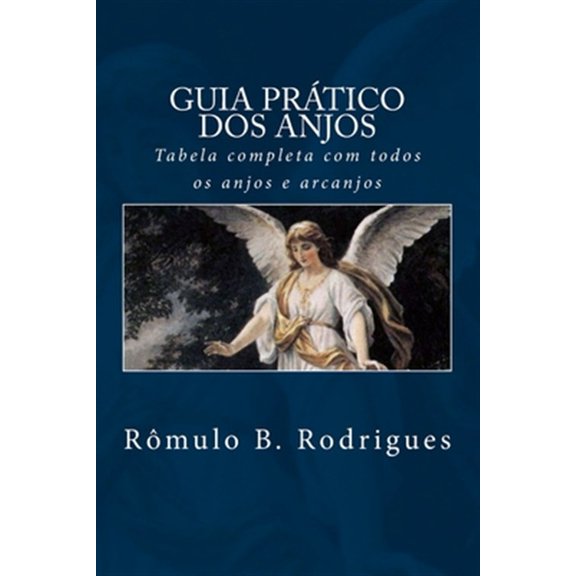 Pre-Owned Guia Pratico DOS Anjos: Tabela Completa Com Todos OS Anjos E Arcanjos