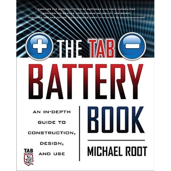 Pre-Owned The Tab Battery Book: An In-Depth Guide to Construction, Design, and Use (ELECTRONICS) Paperback