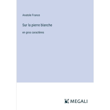 Sur la pierre blanche: en gros caractères (Paperback)
