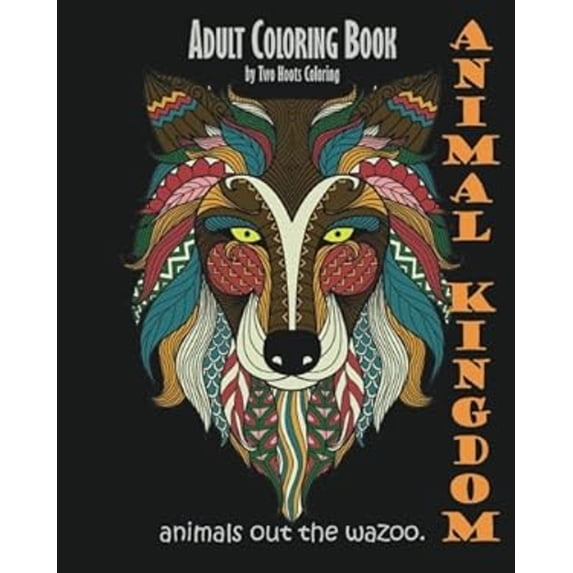 Pre-Owned Adult Coloring Book: Animal Kingdom: Animals Out The Wazoo