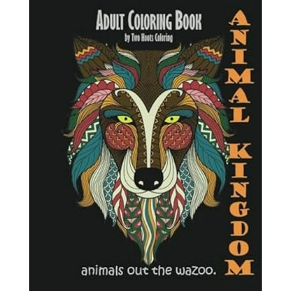 Pre-Owned Adult Coloring Book: Animal Kingdom: Animals Out The Wazoo Paperback