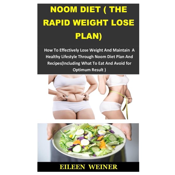 Noom Diet ( the Rapid Weight Lose Plan) How To Effectively Lose