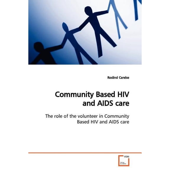 Community Based HIV and AIDS care (Paperback)