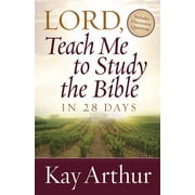 KAY ARTHUR; GORDON Lord, Teach Me to Study the Bible in 28 Days (Paperback)