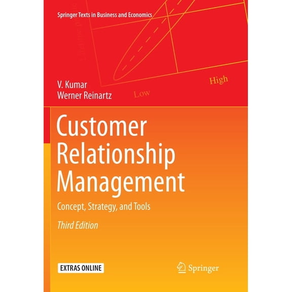 Springer Texts in Business and Economics Customer Relationship Management: Concept, Strategy, and Tools, (Paperback)