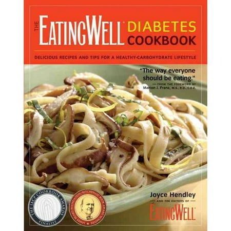 The Eatingwell Diabetes Cookbook: 275 Delicious Recipes and 100+ Tips Simple, Everyday Carbohydrate Control