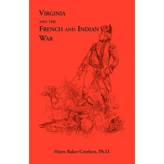 Virginia and The French and Indian War (Heritage classic)