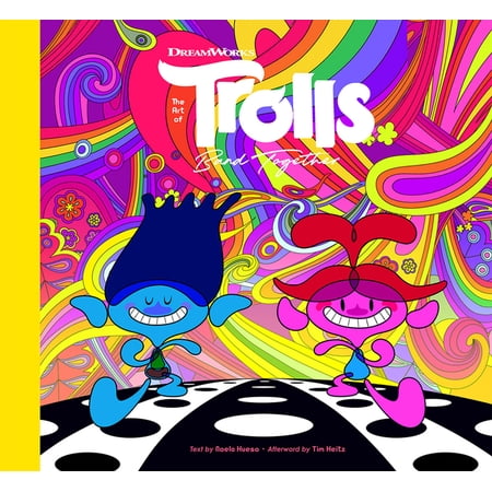 The Art of DreamWorks Animation: The Art of DreamWorks Trolls Band Together (Hardcover)