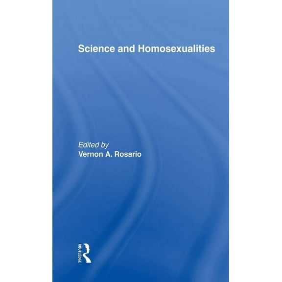 Science and Homosexualities, (Hardcover)