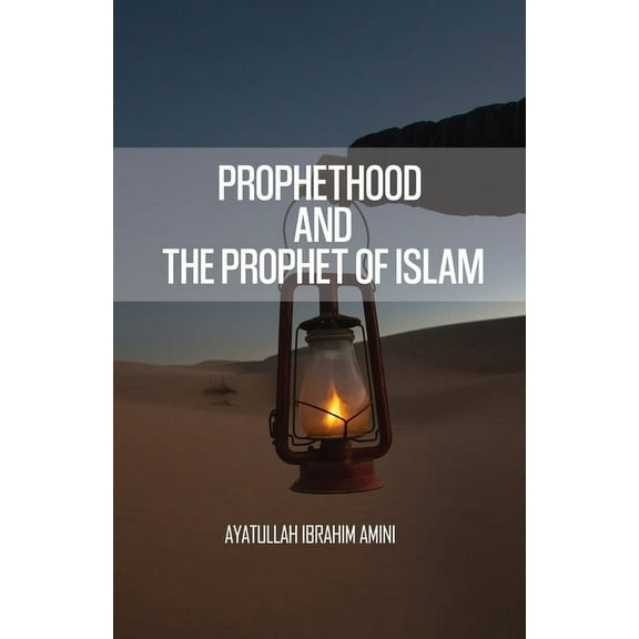 Prophethood and the Prophet of Islam, (Paperback)