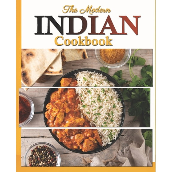The Modern Indian Cookbook: The Essential Easy Indian Food Cookbook, (Paperback)