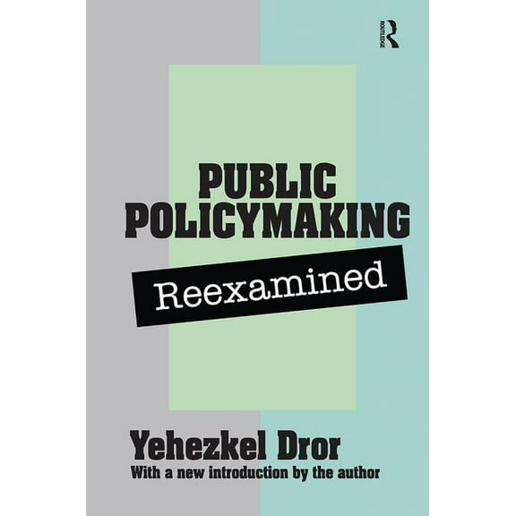Public Policy Making Reexamined, (Hardcover)