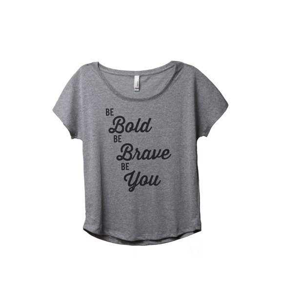 Thread Tank Be Brave Be You Women's Relaxed Slouchy Dolman T-Shirt Tee Heather Grey Small