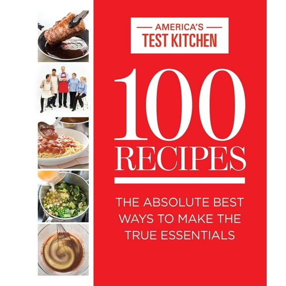 Pre-Owned 100 Recipes: The Absolute Best Ways to Make the True Essentials (Hardcover) 1940352010 9781940352015