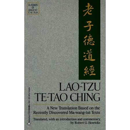 Lao-Tzu: Te-Tao Ching : A New Translation Based on the Recently Discovered Ma-wang tui
