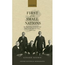 Oxford Historical Monographs First of Small Nations Ohm C, (Hardcover)