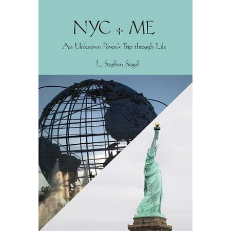 NYC + Me : An Unknown Person's Trip Through Life (Best Unknown Places In Nyc)