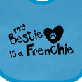 thumbnail image 4 of Inktastic Bestie Frenchie Boys or Girls Baby Bib, 4 of 4