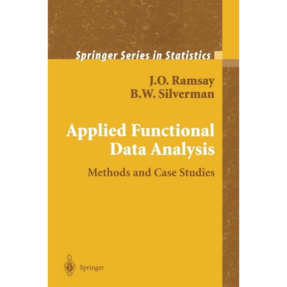 Springer Statistics Applied Functional Data Analysis: Methods and Case Studies, (Paperback)