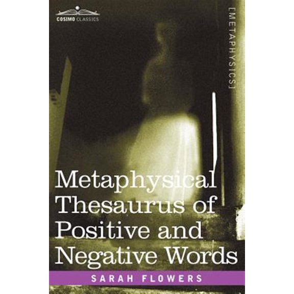 Pre-Owned Metaphysical Thesaurus of Positive and Negative Words, (Paperback)
