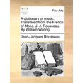 thumbnail image 2 of Un Dictionnaire de Musique. Traduit du Français de Mons. J. J. Rousseau. par William Waring., 2 of 3