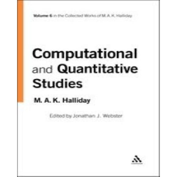 Computational and Quantitative Studies: Volume 6 (Collected Works of M.A.K. Halliday)