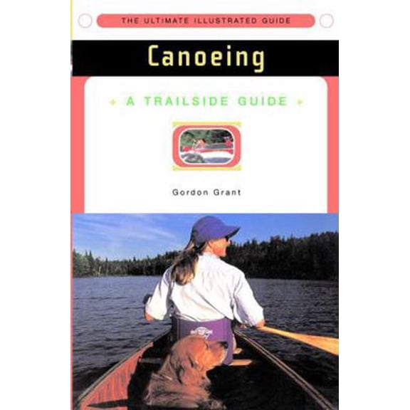 Pre-Owned Trailside Canoeing : A Trailside Guide 9780393314892