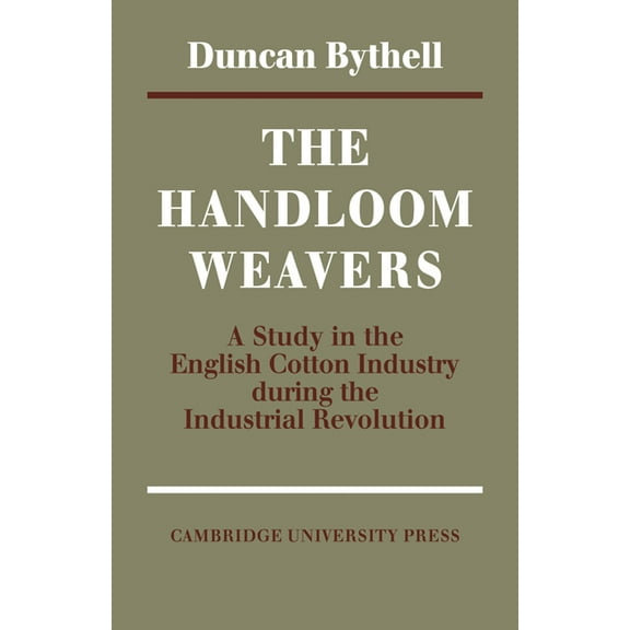 The Handloom Weavers, (Paperback)