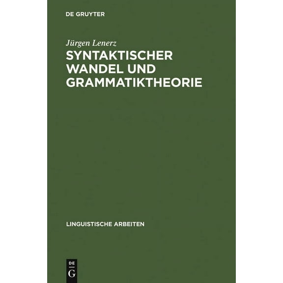 Linguistische Arbeiten Syntaktischer Wandel und Grammatiktheorie, Book 141, (Hardcover)