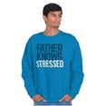 thumbnail image 3 of Funny Father Knows Stressed Pun Men's Crewneck Sweatshirt Brisco Brands 3X, 3 of 6