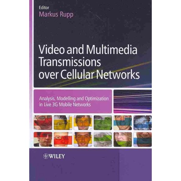 Pre-Owned Video and Multimedia Transmissions Over Cellular Networks: Analysis, Modelling and Optimization in Live 3g Mobile Commun, (Hardcover)