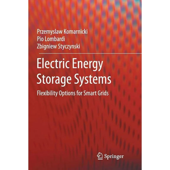 Electric Energy Storage Systems: Flexibility Options for Smart Grids, (Paperback)