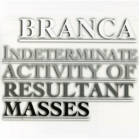 Glenn Branca - Indeterminate Activity of Resultant Masses - Music & Performance - CD