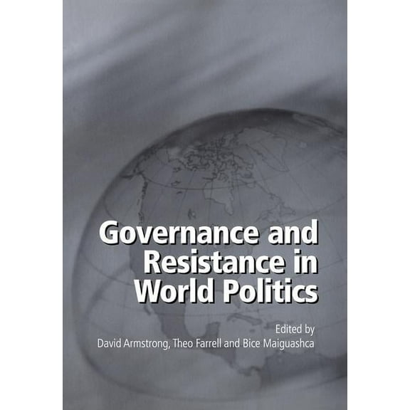 Governance and Resistance in World Politics, (Paperback)